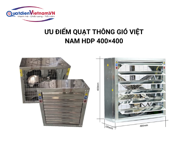 5-2 Ưu điểm Quạt thông gió Việt Nam TP 400×400