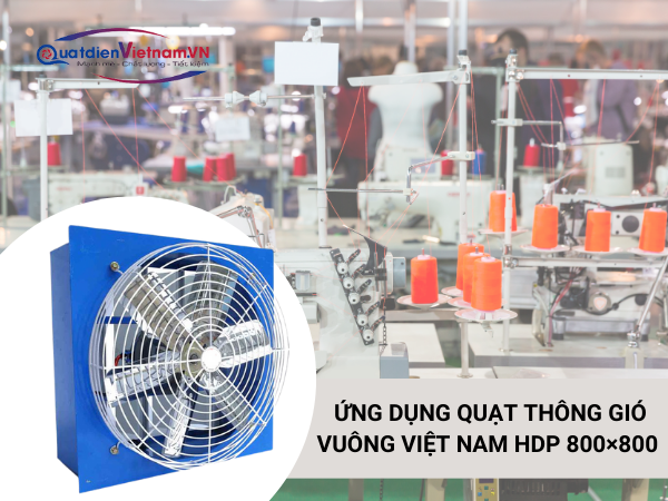 7-2 Ứng dụng Quạt thông gió vuông Việt Nam TP 800×800