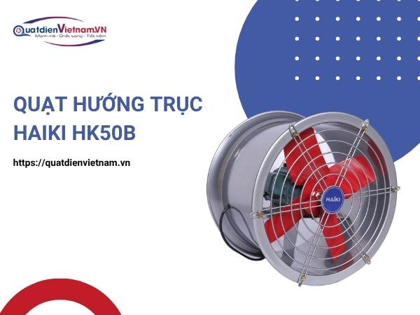 Mua ngay Quạt Hướng Trục Haiki HK50B tại Quạt Điện Việt Nam