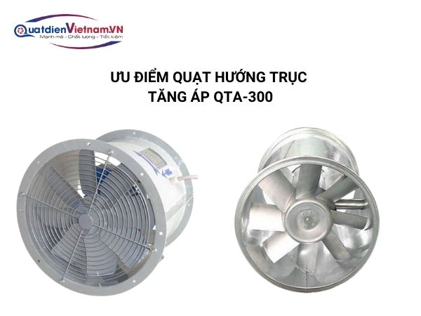 quat-huong-truc-tang-ap-qta-300-9 Quạt hướng trục tăng áp QTA - 300 sở hữu khung thép sơn tĩnh điện có độ bền cao