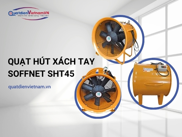 quat-hut-xach-tay-soffnetsht45 Quạt hút xách tay soffnet sht-45 chất lượng cao kết hợp với ống gió simili thành một bộ quạt công trình