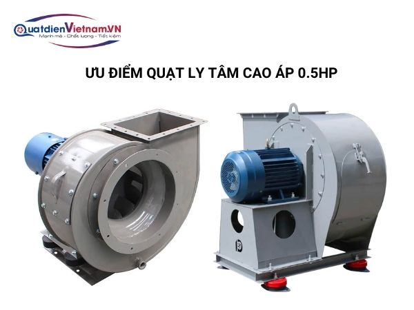 quat-ly-tam-cao-ap-0-5hp-9 Quạt ly tâm cao áp 0.5HP có kết cấu chắc chắn, được làm từ các vật liệu cao cấp