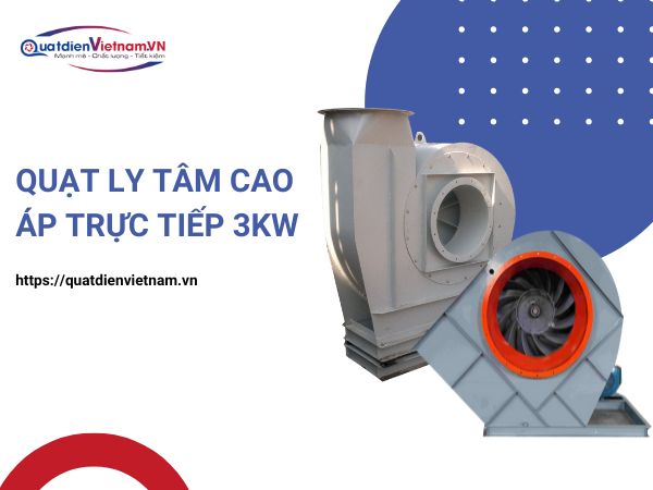 quat-ly-tam-cao-ap-truc-tiep-3kw Quạt ly tâm cao áp trực tiếp 3kW