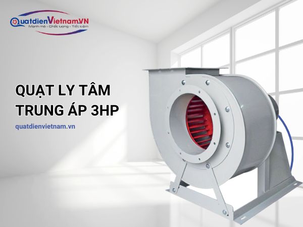 quat-ly-tam-trung-ap-3hp Quạt ly tâm trung áp 3HP