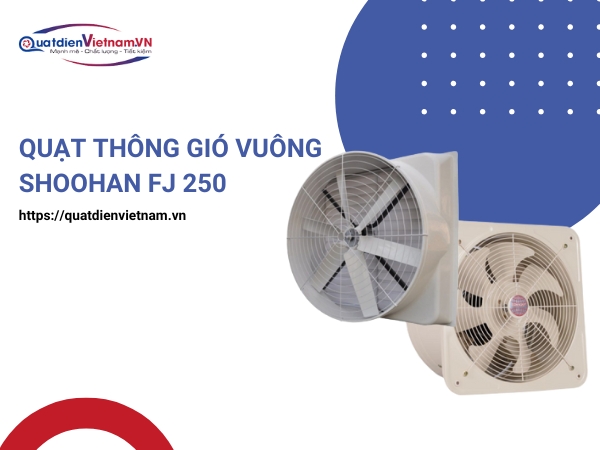quat-thong-gio-vuong-shoohan-fj-250 Quạt Thông Gió Vuông Shoohan FJ 250