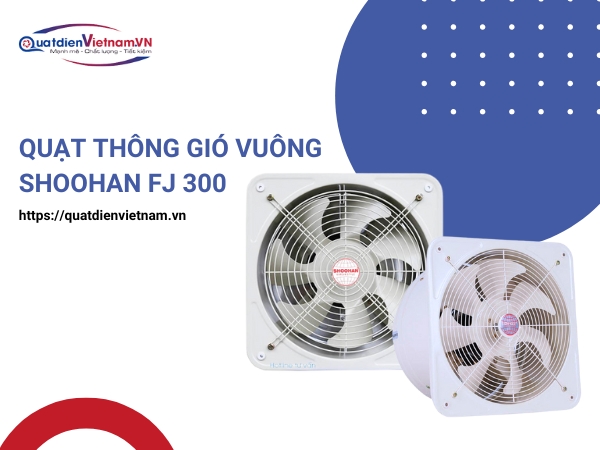 quat-thong-gio-vuong-shoohan-fj-300 Quạt Thông Gió Vuông Shoohan FJ 300