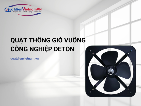 screenshot-2024-10-29-120026 Quạt Thông Gió Vuông Công nghiệp Deton