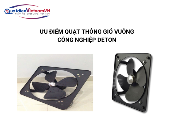 screenshot-2024-10-29-120241 Ưu điểm Quạt Thông Gió Vuông Công nghiệp Deton