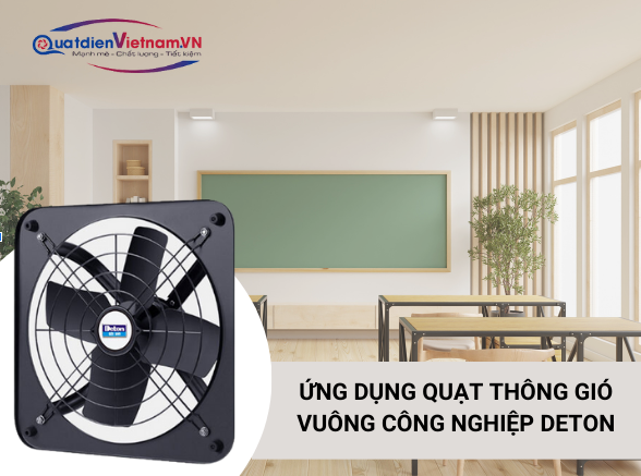screenshot-2024-10-29-120302 Ứng dụng Quạt Thông Gió Vuông Công nghiệp Deton