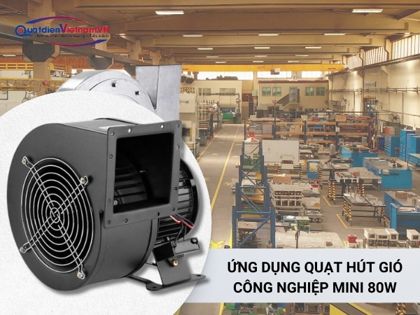 ung-dung-quat-cong-nghiep-mini Quạt hút gió công nghiệp mini được ứng dụng đa dạng trong môi trường công nghiệp và đời sống