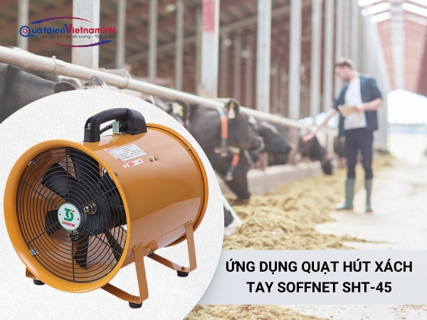 ung-dung-quat-hut-xach-tay-soffnetsht45 Quạt hút xách tay Soffnet SHT-45 được ứng dụng trong chuồng trại chăn nuôi
