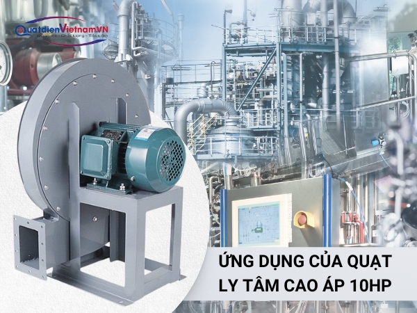 Ứng dụng của quạt ly tâm cao áp 10HP