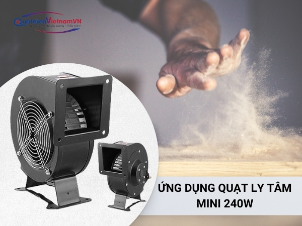ung-dung-quat-ly-tam-mini-240w Ứng dụng Quạt Ly Tâm Mini 240W hút bụi gỗ