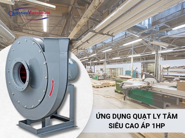 ung-dung-quat-ly-tam-sieu-cao-ap-1hp Ứng dụng cơ bản của quạt ly tâm siêu cao áp 1HP