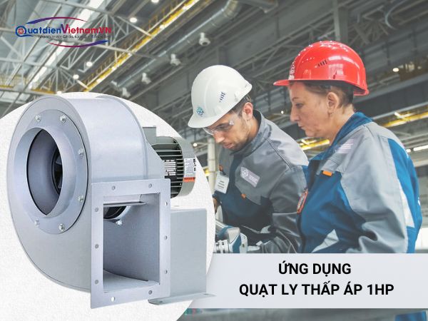 ung-dung-quat-ly-tam-thap-ap-hdp-1hp Ứng dụng công nghiệp của quạt ly tâm thấp áp 1HP