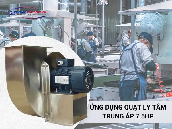 ung-dung-quat-ly-tam-trung-ap-inox-7-5hp-1 Quạt ly tâm trung áp 7.5HP được ứng dụng trong nhà xưởng