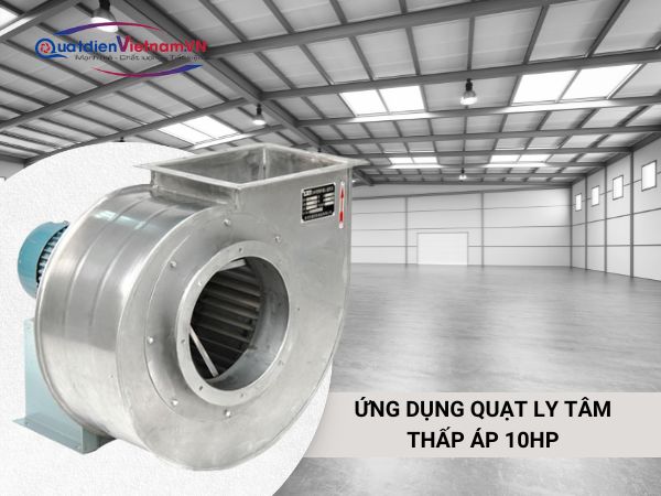 ung-dung-quat-ly-thap-ap-inox-10hp-1 Ứng dụng của quạt ly tâm thấp áp 10HP