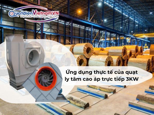 ung-dung-thuc-te-cua-quat-ly-tam-cao-ap-truc-tiep-3kw Ứng dụng thực tế của quạt ly tâm cao áp trực tiếp 3kW