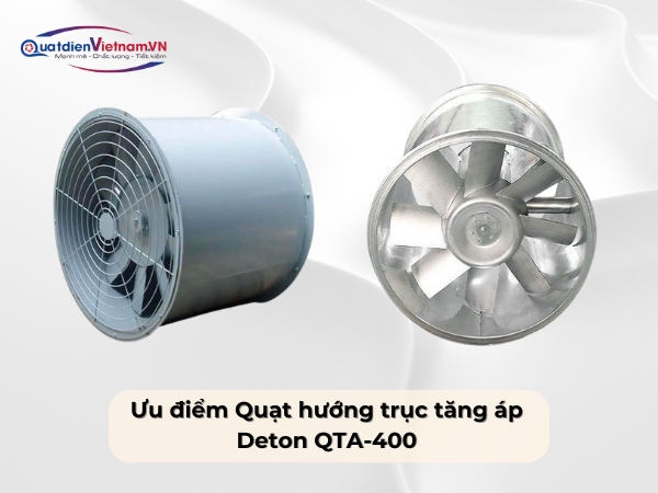 uu-diem-cua-quat-huong-truc-tang-ap-deton-qta-400 Ưu điểm Quạt hướng trục tăng áp Deton QTA-400