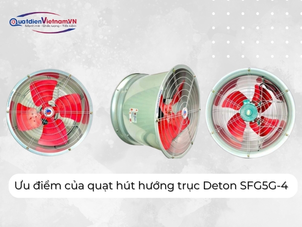 uu-diem-cua-quat-hut-huong-truc-deton-sfg5g-4 Ưu điểm của quạt hút hướng trục Deton SFG5G-4