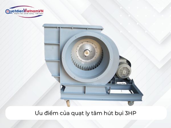 uu-diem-cua-quat-ly-tam-hut-bui-3hp Ưu điểm của quạt ly tâm hút bụi 3HP