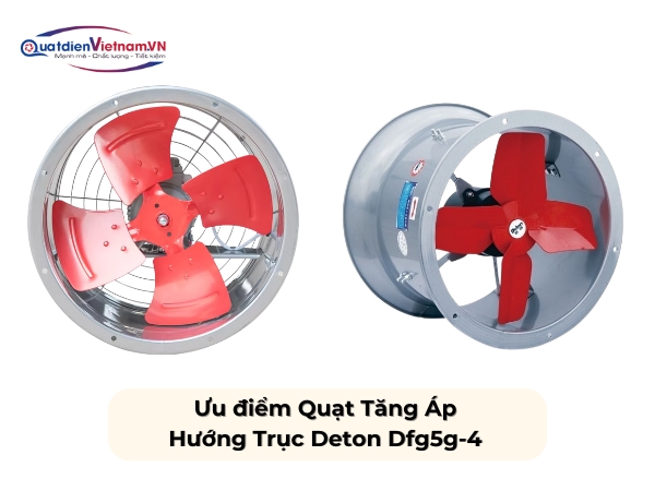 uu-diem-cua-quat-tang-ap-huong-truc-deton-dfg5g-4 Ưu điểm Quạt Tăng Áp Hướng Trục Deton Dfg5g-4