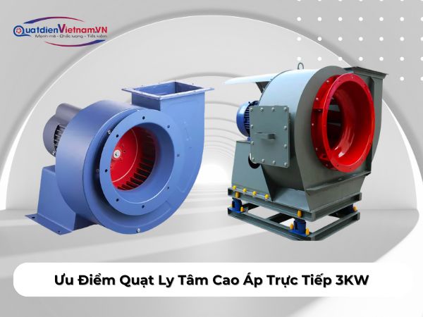 uu-diem-quat-ly-tam-cao-ap-truc-tiep-3kw Ưu điểm của quạt ly tâm cao áp trực tiếp 3kW