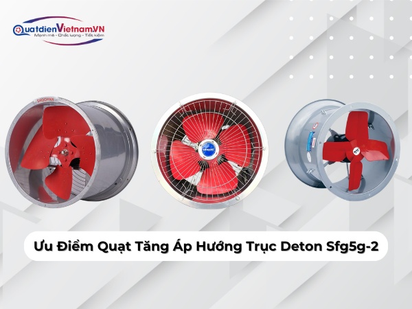 uu-diem-quat-tang-ap-huong-truc-deton-sfg5g-2 Ưu Điểm Quạt Tăng Áp Hướng Trục Deton Sfg5g-2