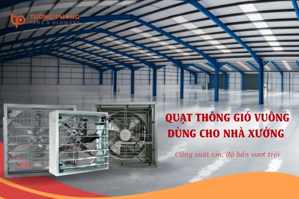 Quạt công nghiệp nhà xưởng với khả năng lưu thông khí mạnh mẽ, hoạt động bền bỉ