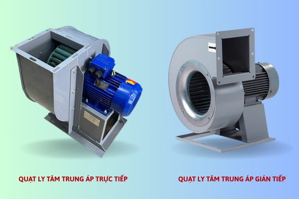 Quạt ly tâm trung áp được chia thành 02 loại: trực tiếp và gián tiếp